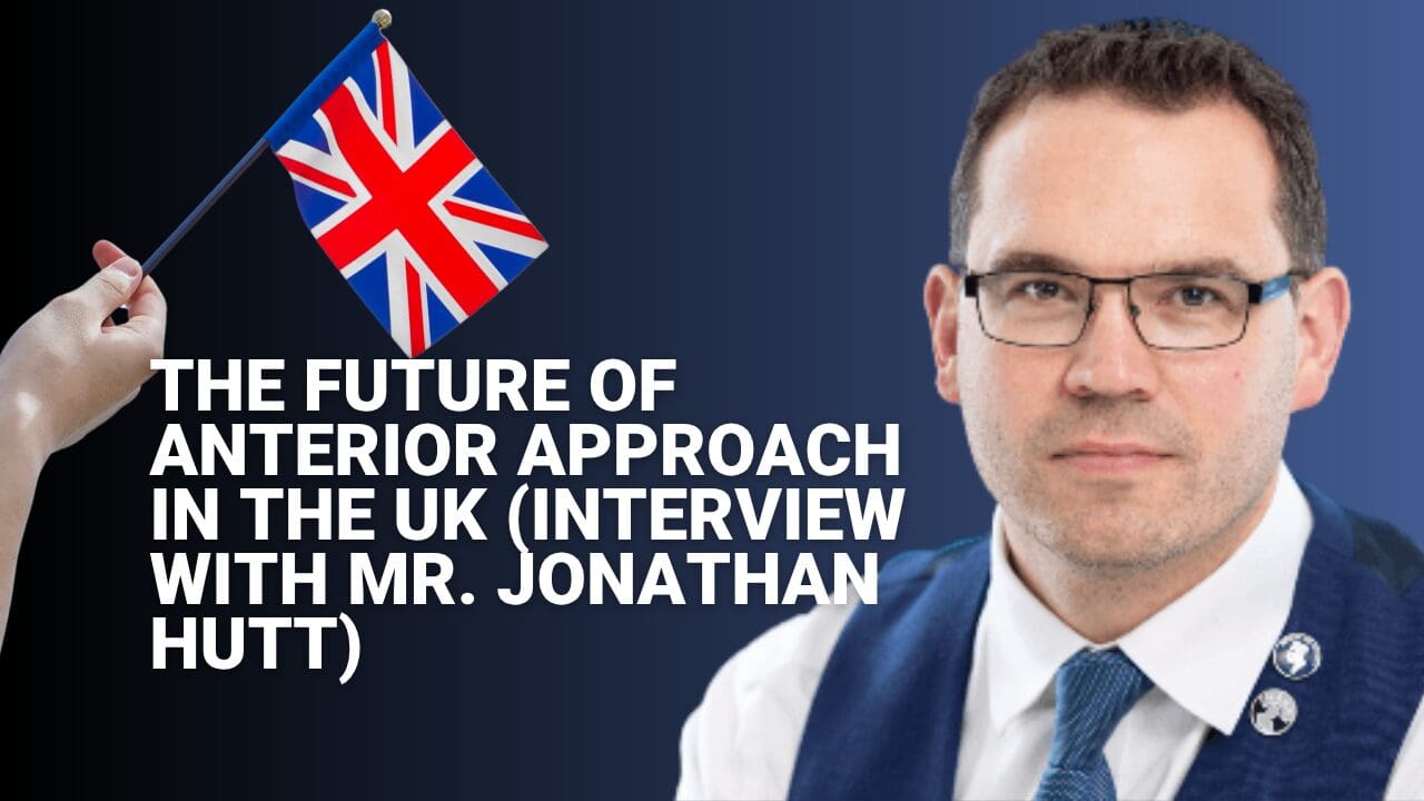 The Future of Anterior Hips in the UK (Jonathan Hutt)