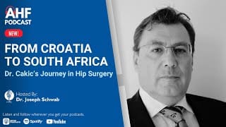 From Croatia to South Africa: Chuck's Journey in Hip Surgery